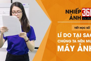 [Video] Tại sao chúng ta lại cần mua máy ảnh | 50mm Vietnam