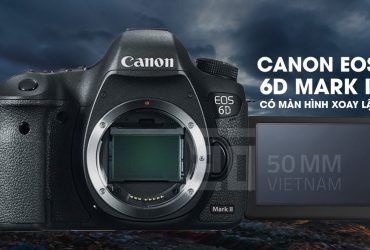 Canon EOS 6D Mark II sẽ có màn hình xoay lật, ra mắt tháng 7/2017 | 50mm Vietnam