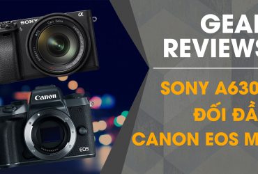 Gear Reviews: Sony A6300 vs Canon EOS M5