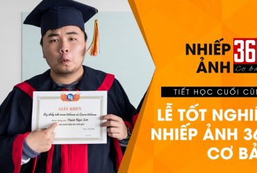 Nhiếp ảnh 360 Cơ Bản - Tập 24: Lễ Tốt Nghiệp | 50mm Vietnam