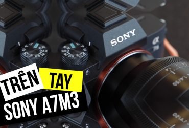Trải nghiệm nhanh Sony A7 Mark III tại buổi ra mắt ở Hà Nội | 50mm Vietnam