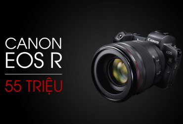 Canon EOS R - Giá ra mắt 55 triệu, liệu có cửa cạnh tranh? | 50mm Vietnam