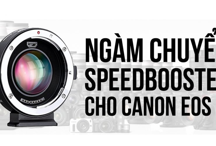 Canon sắp ra mắt ngàm chuyển speedbooster cho EOS M? | 50mm Vietnam