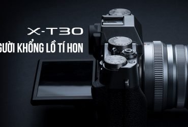 Fujifilm X-T30: Người khổng lồ tí hon | 50mm Vietnam