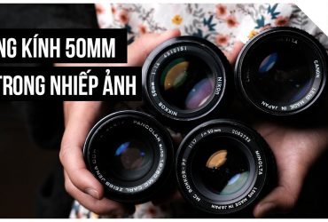 Ống kính 50mm - Tiêu cự cơ bản trong nhiếp ảnh phim | Tập 17 | Lên Phim Xuống Phố | 50mm Vietnam
